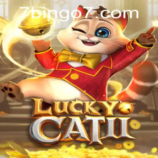 Discover LuckyCatII: A Thrilling Adventure with BINGO7